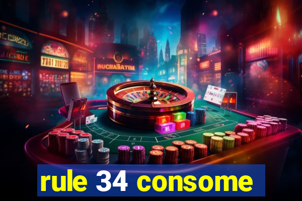 rule 34 consome